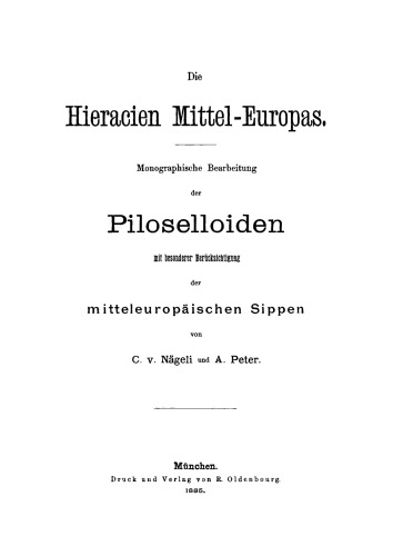 Monographische Bearbeitung der Piloselloiden mit besonderer Berücksichtigung der mitteleuropäischen Sippen