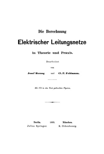 Die Berechnung Elektrischer Leitungsnetze in Theorie und Praxis