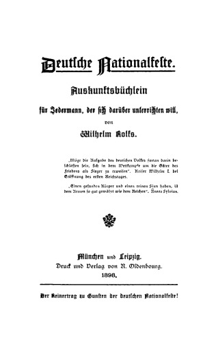 Deutsche Nationalfeste: Auskunftsbüchlein für jedermann, der sich darüber unterrichten will
