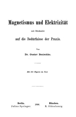 Magnetismus und Elektrizität mit Rücksicht auf die Bedürfnisse der Praxis