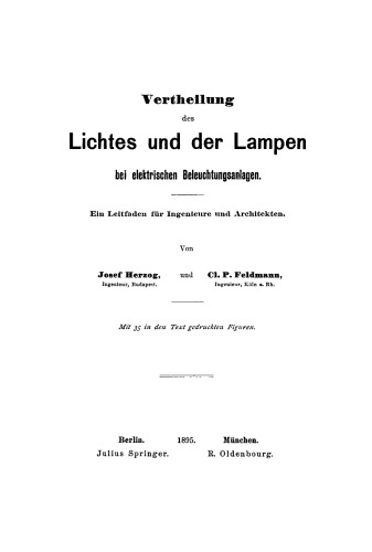 Vertheilung des Lichtes und der Lampen bei elektrischen Beleuchtungsanlagen: Ein Leitfaden für Ingenieure und Architekten