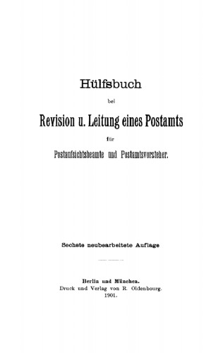 Hülfsbuch bei Revision und Leitung eines Postamts für Postaufsichtsbeamte und Postamtsvorsteher