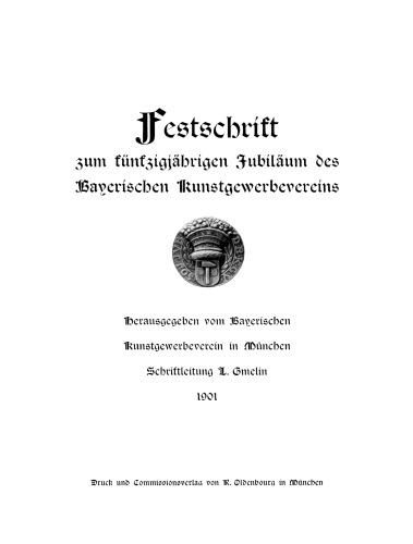 Festschrift zum fünfzigjährigen Jubiläum des Bayerischen Kunstgewerbevereins