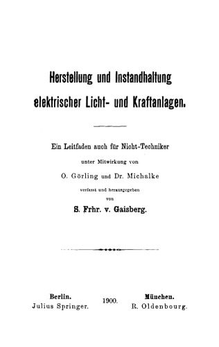 Herstellung und Instandhaltung elektrischer Licht- und Kraftanlagen: Ein Leitfaden auch für Nicht-Techniker