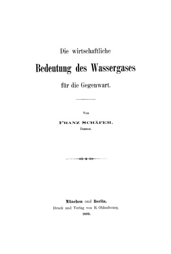 Die wirtschaftliche Bedeutung des Wassergases für die Gegenwart