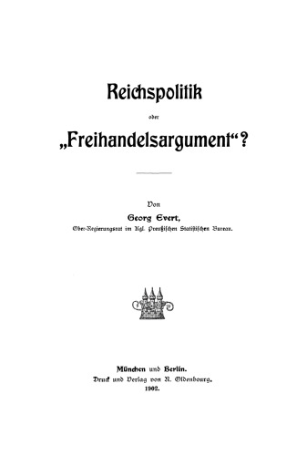 Reichspolitik oder “Freihandelsargument”?