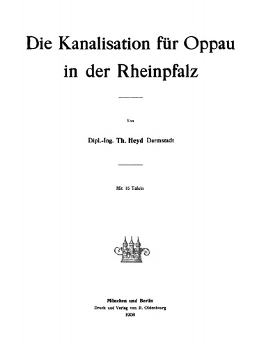 Die Kanalisation für Oppau in der Rheinpfalz