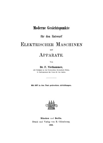 Moderne Gesichtspunkte für den Entwurf elektrischer Maschinen und Apparate