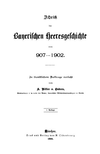 Abriß der Bayerischen Heeresgeschichte von 907–1902