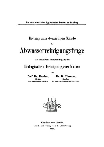 Beitrag zum derzeitigen Stande der Abwasserreinigungsfrage mit besonderer Berücksichtigung der biologischen Reinigungsverfahren