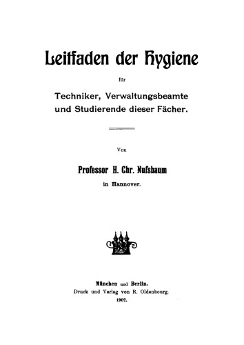Leitfaden der Hygiene für Techniker, Verwaltungsbeamte und Studierende dieser Fächer