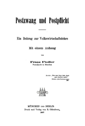 Postzwang und Postpflicht: Ein Beitrag zur Volkswirtschaftslehre