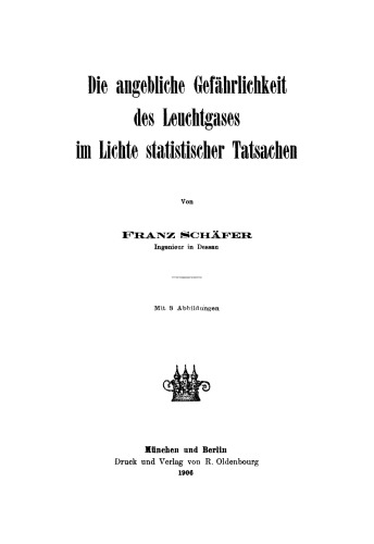Die angebliche Gefährlichkeit des Leuchtgases im Lichte statistischer Tatsachen