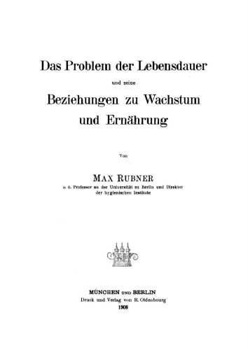 Das Problem der Lebensdauer und seine Beziehungen zu Wachstum und Ernährung
