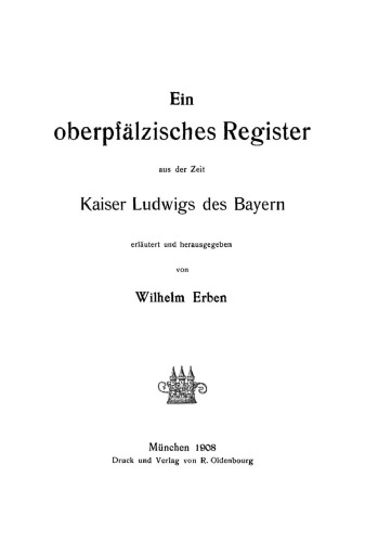 Ein oberpfälzisches Register aus der Zeit Kaiser Ludwigs des Bayern