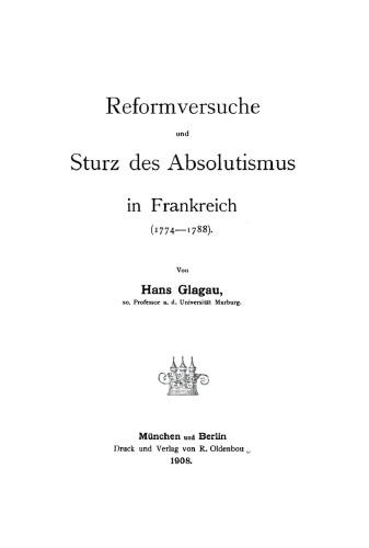 Reformversuche und Sturz des Absolutismus (1774–1788)
