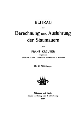 Beitrag zur Berechnung und Ausführung der Staumauern