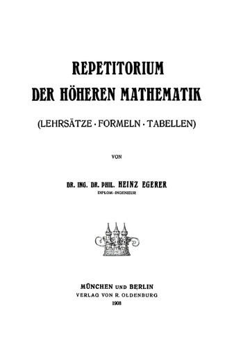 Repetitorium der höheren Mathematik: (Lehrsätze - Formeln - Tabellen)