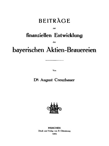 Beiträge zur finanziellen Entwicklung der bayerischen Aktien-Brauereien