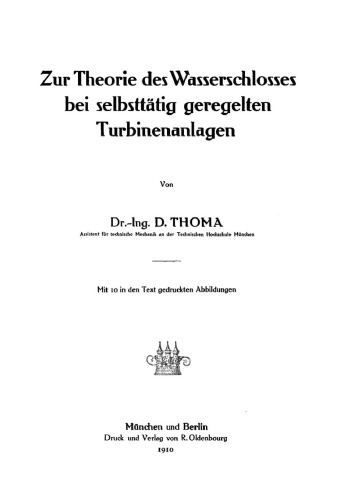 Zur Theorie des Wasserschlosses bei selbsttätig geregelten Turbinenanlagen