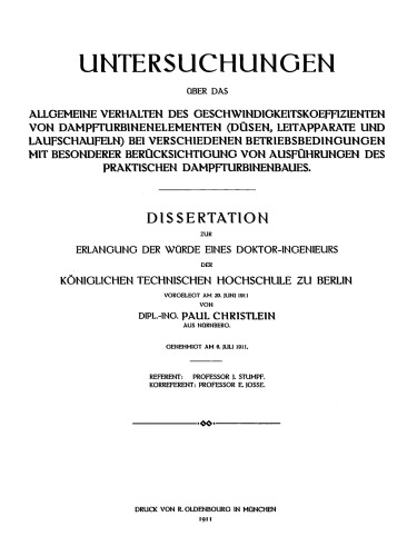 Untersuchungen über das allgemeine Verhalten des Geschwindigkeitskoeffizienten von Dampfturbinenelementen (Düsen, Leitapparate und Laufschaufeln) bei verschiedenen Betreibsbedingungen mit besonderer Berücksichtigung von Ausführungen des praktischen Dampft: Dissertation