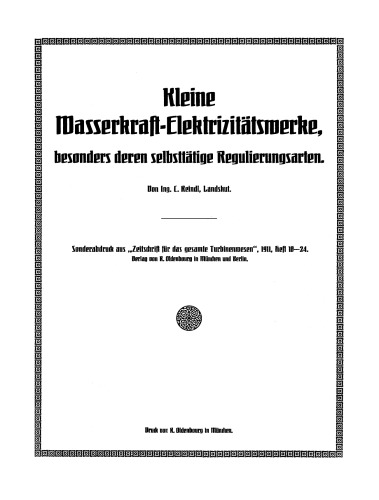 Kleine Wasserkraft-Elektrizitätswerke, besonders deren selbsttätige Regulierungsarten