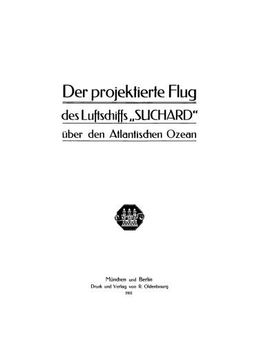 Der projektierte Flug des Luftschiffs “SUCHARD” über den Atlantischen Ozean