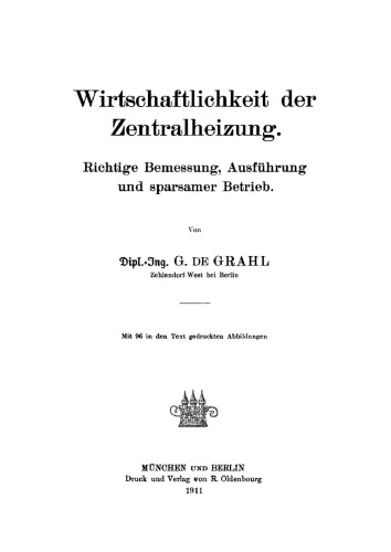 Wirtschaftlichkeit der Zentralheizung: Richtige Bemessung, Ausführung und sparsamer Betrieb