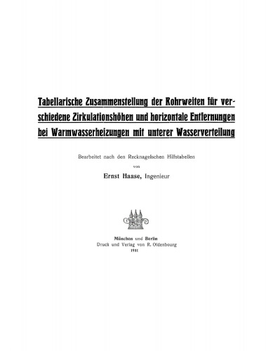 Tabellarische Zusammenstellung der Rohrweiten für verschiedene Zirkulationshöhen und horizontale Entfernungen bei Warmwasserheizungen mit unterer Wasserverteilung