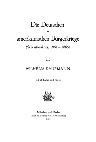 Die Deutschen im amerikanischen Bürgerkriege: (Sezessionskrieg 1861–1865)