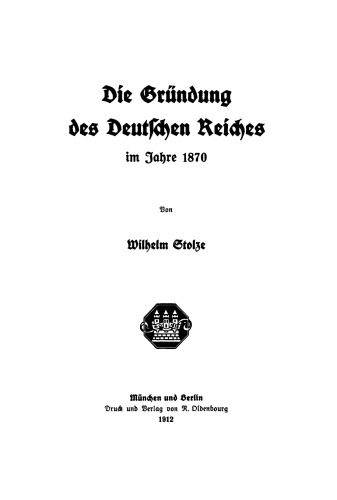 Die Gründung des Deutschen Reiches im Jahre 1870