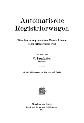 Automatische Registrierwagen: Eine Sammlung bewährter Konstruktionen nebst erläuterndem Text