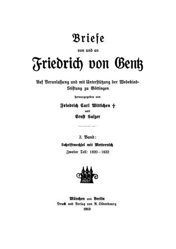 Briefe von und an Friedrich von Gentz: Band 3/2 Schriftwechsel mit Metternich. Zweiter Teil: 1820–1832