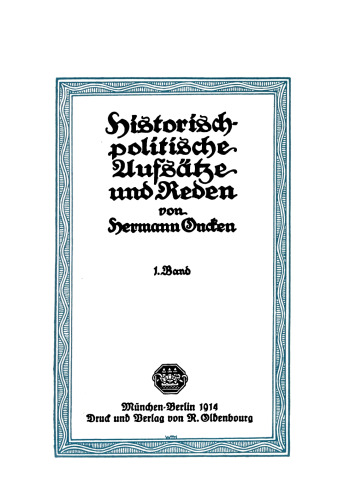 Historisch-politische Aufsätze und Reden: Band 1