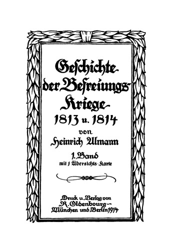 Geschichte der Befreiungskriege 1813 u. 1814: Band 1 Geschichte der Befreiungskriege 1813 u. 1814