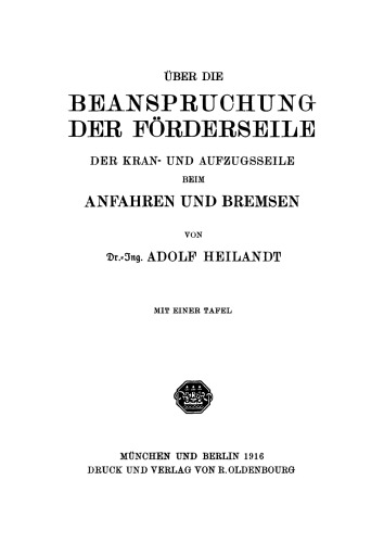 Über die Beanspruchung der Förderseile der Kran- und Aufzugsseile beim Anfahren und Bremsen