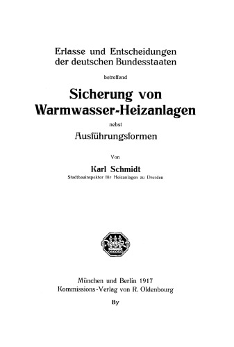 Erlasse und Entscheidungen der deutschen Bundesstaaten betreffend Sicherung von Warmwasser-Heizanlagen: Nebst Ausführungsformen