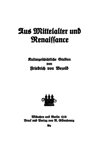 Aus Mittelalter und Renaissance: Kulturgeschichtliche Studien