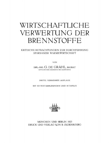 Wirtschaftliche Verwertung der Brennstoffe: Kritische Betrachtungen zur Durchführung sparsamer Wärmewirtschaft