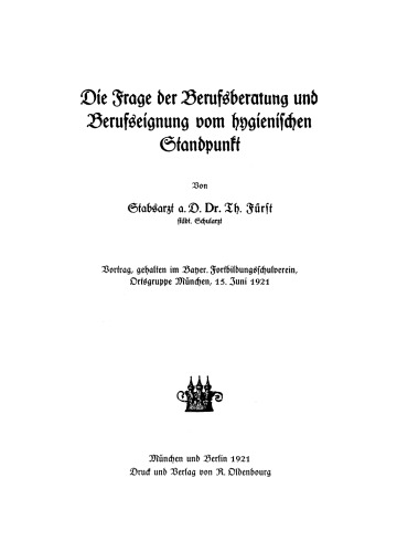 Die Frage der Berufsberatung und Berufseignung vom hygienischen Standpunkt