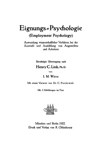 Eignungs-Psychologie (Employment Psychology): Anwendung wissenschaftlicher Verfahren bei der Auswahl und Ausbildung von Angestellten und Arbeitern