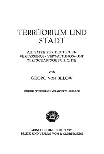 Territorium und Stadt: Aufsätze zur deutschen Verfassungs-, Verwaltungs- und Wirtschaftsgeschichte