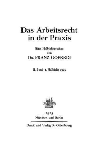 Das Arbeitsrecht in der Praxis: Band II 1. Halbjahr 1925