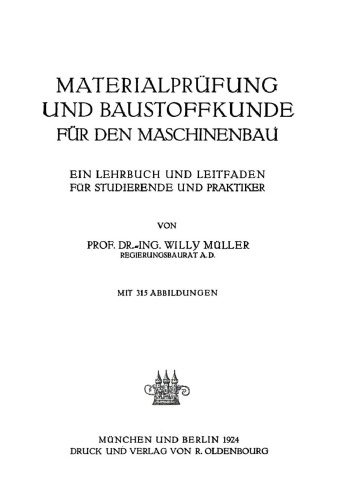 Materialprüfung und Baustoffkunde für den Maschinenbau: Ein Lehrbuch und Leitfaden für Studierende und Praktiker