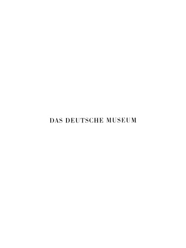 Das deutsche Museum: Geschichte, Aufgaben, Ziele