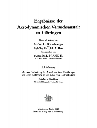 Ergebnisse der aerodynamischen Versuchsanstalt zu Göttingen: Lfg. 1 Mit einer Beschreibung der Anstalt und ihrer Einrichtungen und einer Einführung in die Lehre vom Luftwiderstand
