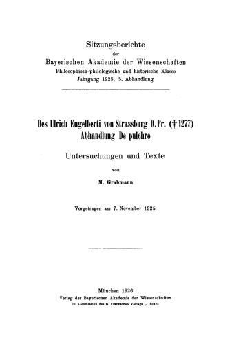 Abhandlung De pulchro. Des Ulrich Engelberti von Strassburg 0.Pr. (1277): Untersuchungen und Texte