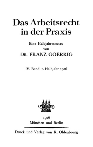Das Arbeitsrecht in der Praxis: Band IV I.Halbjahr 1926