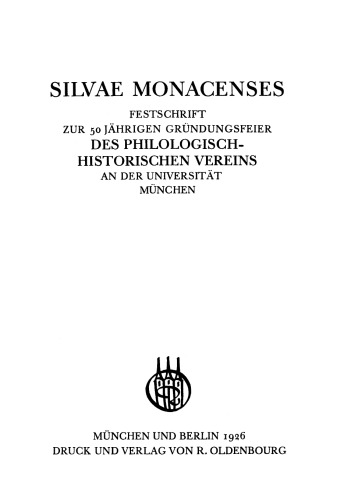 Silvae Monacenses: Festschrift zur 50jährigen Gründungsfeier des philologisch-historischen Vereins an der Universität München