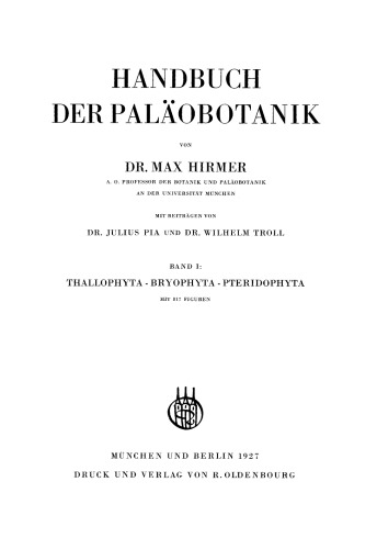 Handbuch der Paläobotanik, Band 1: Thallophyta - Bryophyta - Pteridophyta